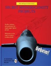 Secret Messerschmitt Projects of WW2 German aircraft